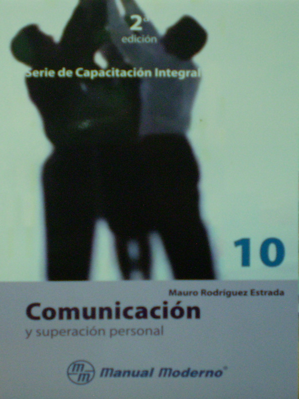 Libro: Comunicacion y Superacion Personal 2a. Ed. Vol. 10 Autor: Mauro Rodriguez Estrada