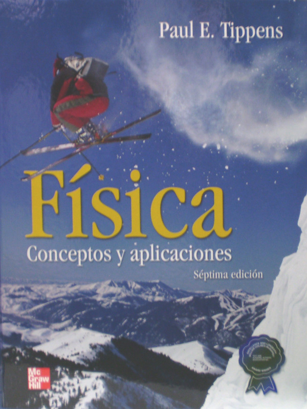 Libro: Fisica Conceptos y Aplicaciones, 7a. Edicion. Autor: Paul E. Tippens