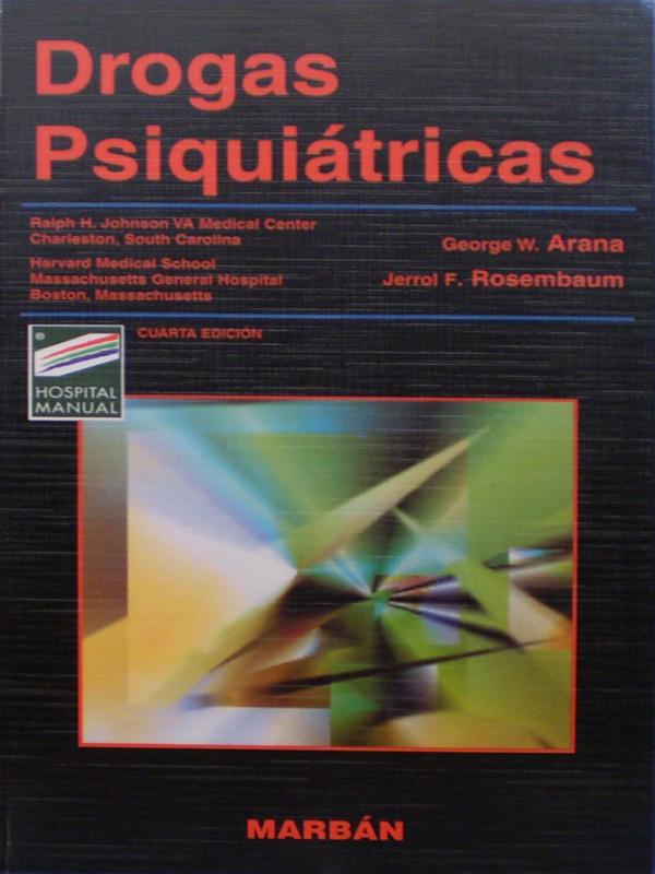 Libro: Manual de Drogas Psiquiatricas 4a. Edicion Autor: George W. Arana