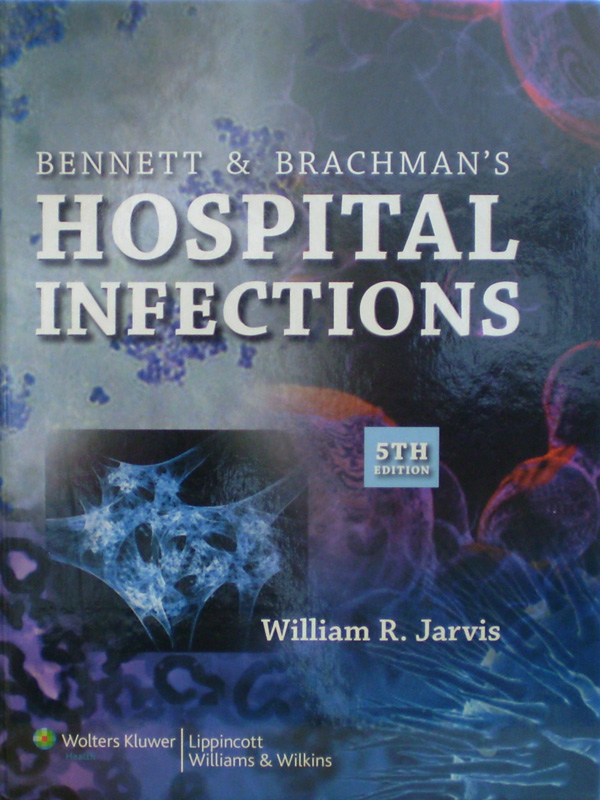 Libro: Bennett & Brachman's Hospital Infections 5th. Edition Autor: William R. Jarvis