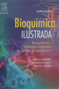 Bioquimica Ilustrada.  Bioquimica y Biologia Molecular en la era Posgenomica 5a. Edicion