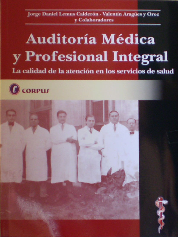 Libro: Auditorφa MΘdica y Profesional Integral Autor: Jorge Lemus