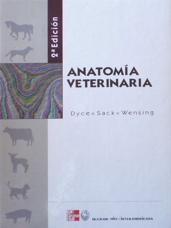 Libro: Anatomia Veterinaria 2a. Edicion Autor: Dyce