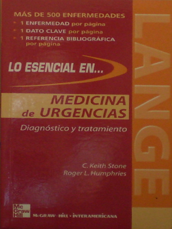 Libro: Lo Esencial en Medicina de Urgencias Diagnostico y Tratamiento Autor: Keith Stone