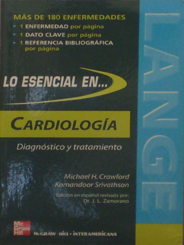 Libro: Lo Esencial en Cardiologia Diagnostico y Tratamiento Autor: Michael H. Crawford