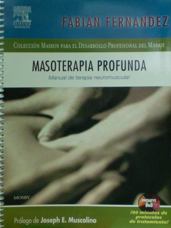 Libro: Masoterapia Profunda, Manual de Terapia Neuromuscular Autor: Fabian Fernandez