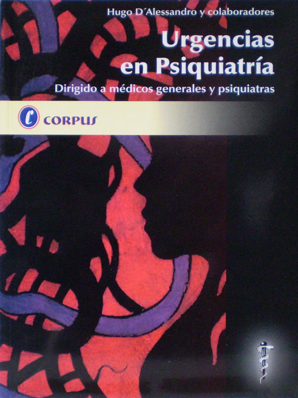 Libro: Urgencias en Psiquiatria, Dirigido a Medicos Generales y Psiquiatras Autor: Hugo D'Alessandro