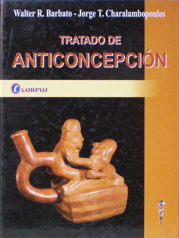 Libro: Tratado de Anticoncepcion Autor: Walter R. Barbato, Jorge T. Charalambopoulos