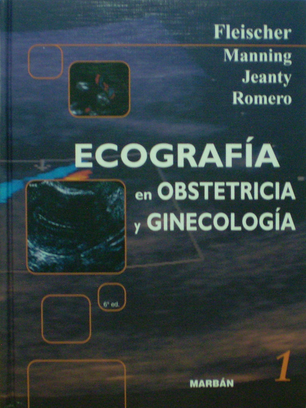 Libro: Ecografia en Obstetricia y Ginecologia de Residente Flexilibro Autor: Fleischer