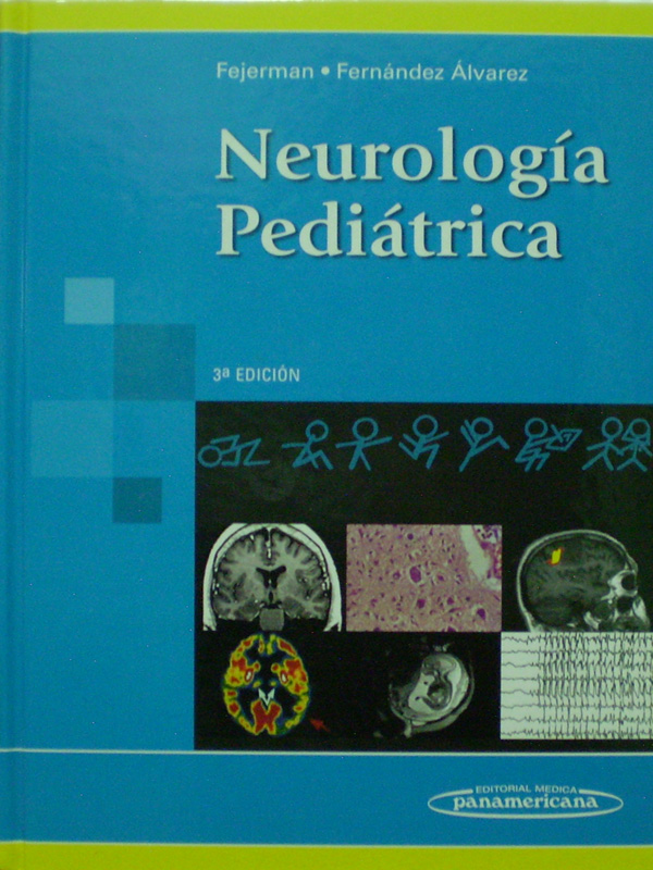 Libro: Neurologia Pediatrica 3a. Edicion Autor: Fejerman