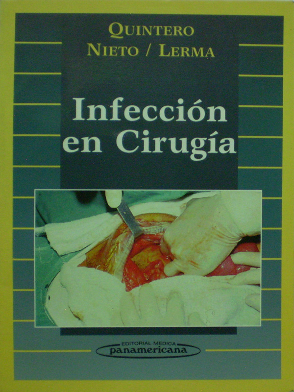 Libro: Infeccion en Cirugia  Autor: Quintero