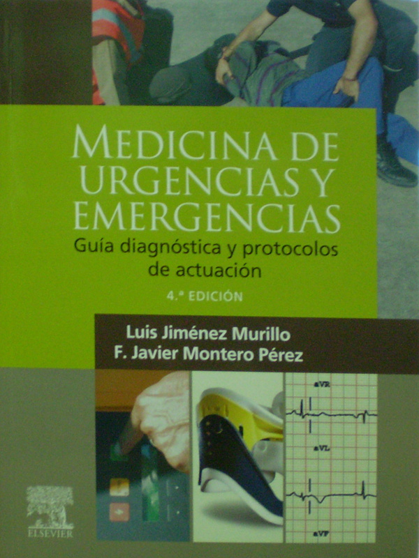 Libro: Medicina de Urgencias y Emergencias 4a. Edicion Autor: Jimenez Murillo