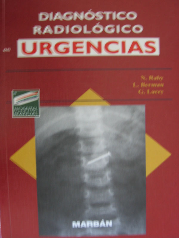 Libro: Urgencias en el Diagnostico Radiologico Autor: Raby