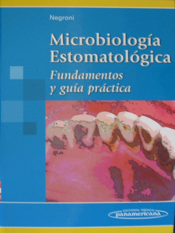 Libro: Microbiologia Estomatologica Fundamentos y Guia Practica Autor: Negroni