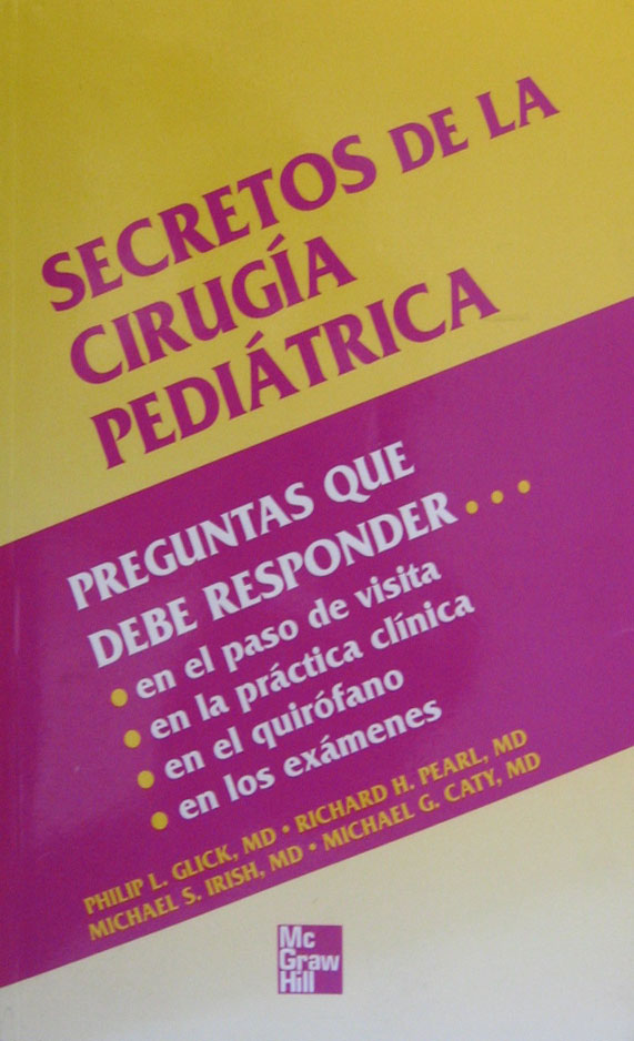 Libro: Secretos de la Cirugia Pediatrica Autor: Glick