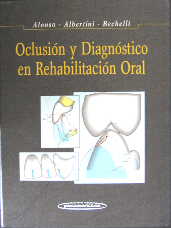 Libro: Oclusion Diagnostico y Rehabilitacion Autor: Alonso