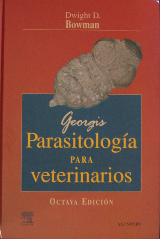 Libro: Parasitologia para Veterinarios Autor: D. D. Bowman