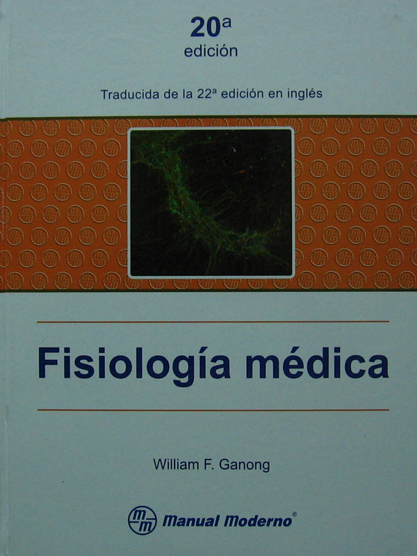 Libro: Fisiologia Medica 20a. Edicion. Autor: William F. Ganong