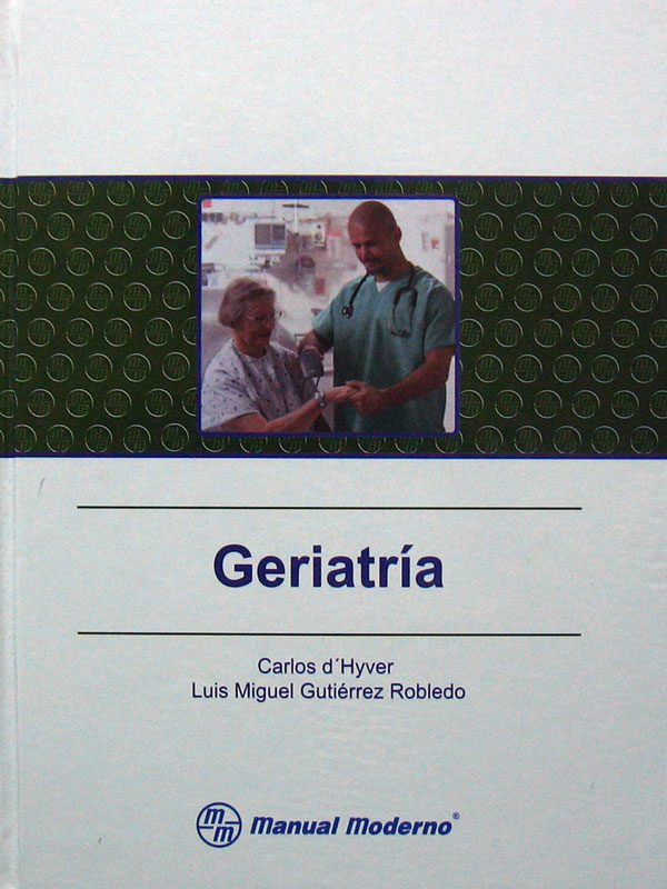 Libro: Geriatria Autor: Carlos d'Hyver, Luis Miguel Gutierrez Robledo