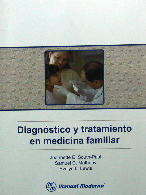 Libro: Diagnostico y Tratamiento en Medicina Familiar Autor: Jeannette E. South-Paul, Samuel C. Matheny, Evelyn L. Lewis