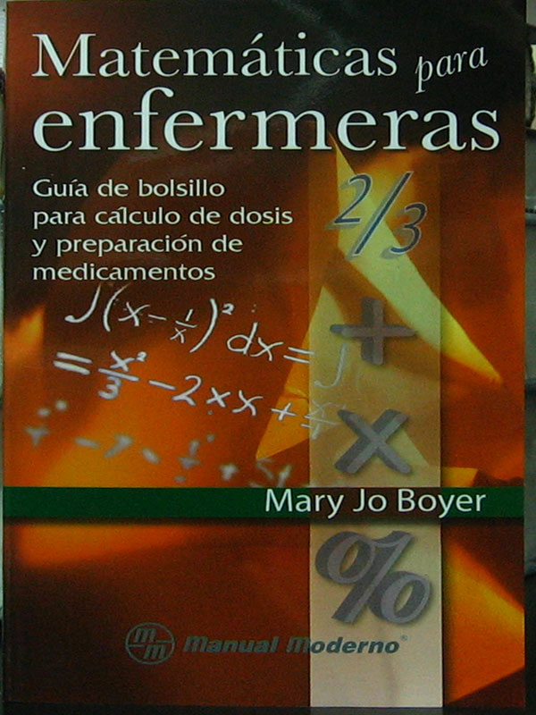 Libro: Matematicas para Enfermeras Autor: Mary Jo Boyer