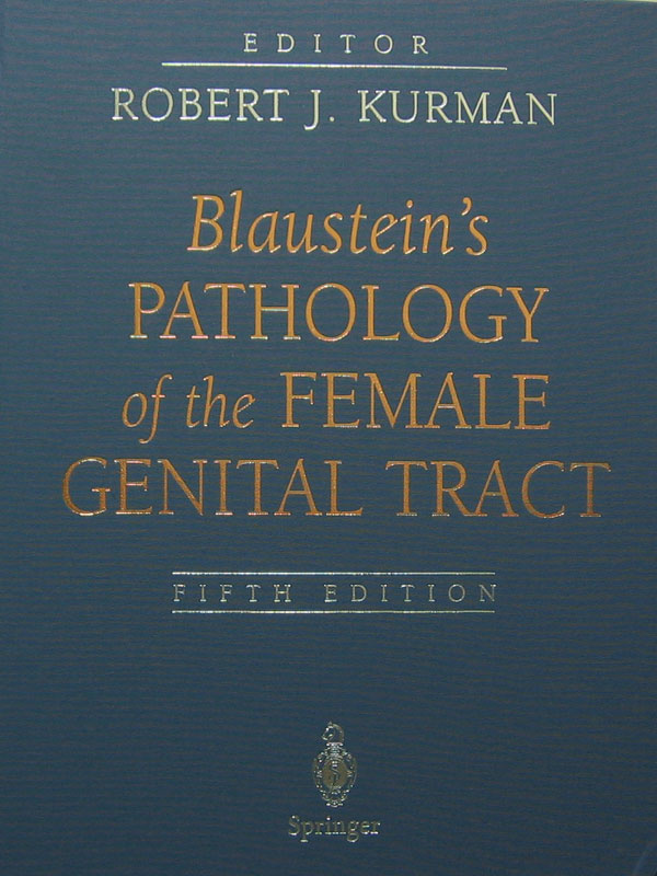 Libro: Blaustein's Pathology of the Female Genital Tract, 5th. Edition. Autor: Robert J. Kurman