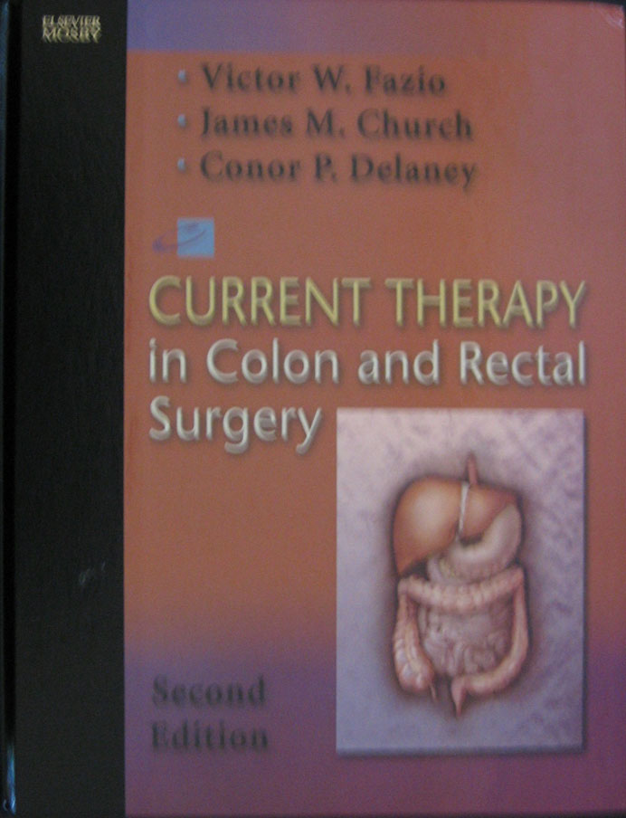 Libro: Current Therapy in Colon and Rectal Surgery.  2nd. Edition Autor: Victor W. Fazio, James M. Church