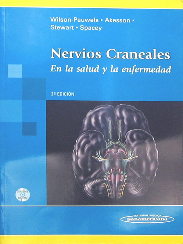 Libro: Nervios Craneales, En La Salud y La Enfermedad. 2a. Edicion Autor: Wilson-Pauwels, Akesson, Stewart, Spacey