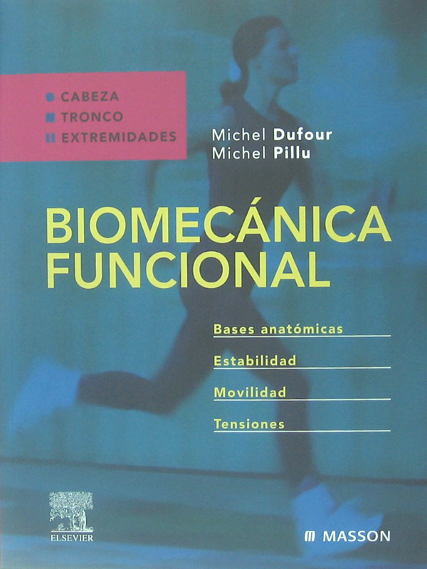 Libro: Biomecanica Funcional Autor: Michael Dofour, Michael Pillu