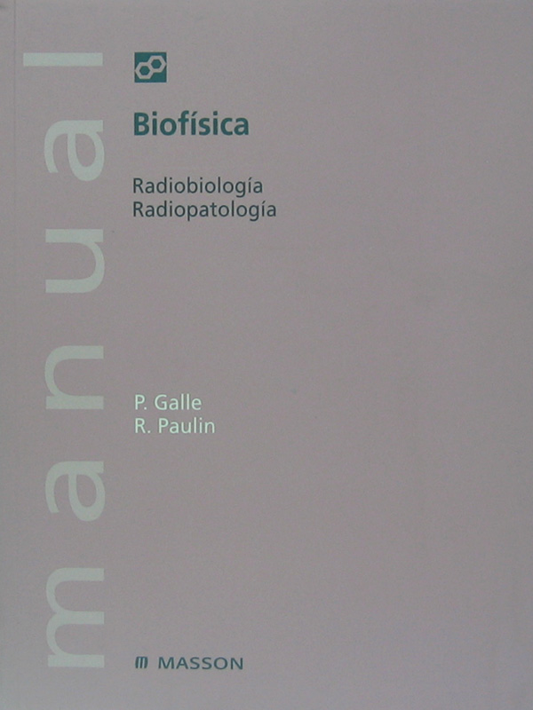 Libro: Biofisica Autor: P. Galle, R. Paulin