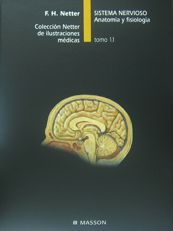 Libro: Sistema Nervioso, Anatomia y Fisiologia. Tomo 1.1 Autor: F. H. Netter