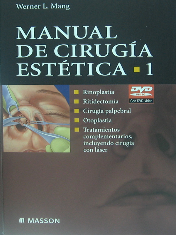 Libro: Manual de Cirugia Estetica Vol. 1 Autor: Werner L. Mang