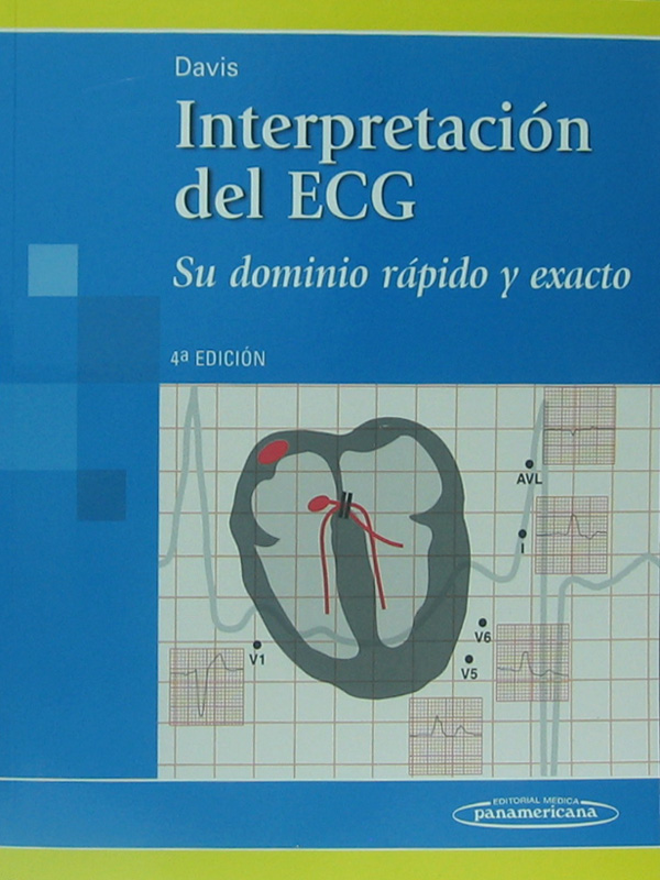 Libro: Interpretacion del ECG, 4a. Edicion Autor: Davis