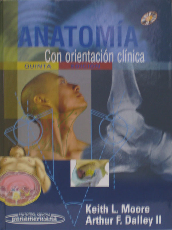 Libro: Anatomia con Orientacion Clinica, 5a. Edicion. Autor: Keith L. Moore, Arthur F. Dalley II