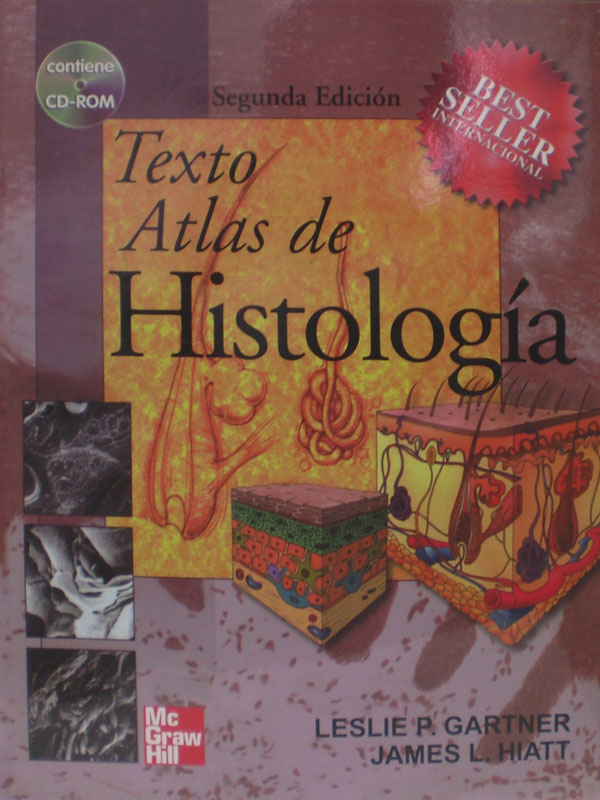 Libro: Texto Atlas de Histologia, 2a. Edicion Autor: Leslie R. Gartner, James L. Hiatt