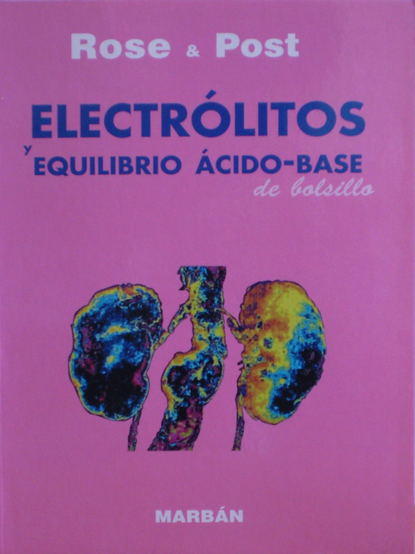 Libro: Electrolitos y Equilibrio acido-Base de Bolsillo Autor: Rose & Post